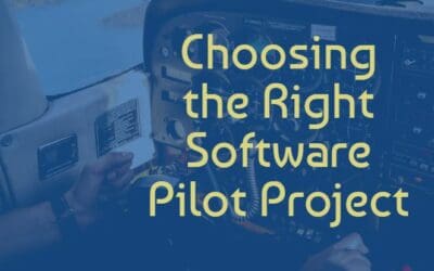 How To Choose the Right Pilot Project for New Software