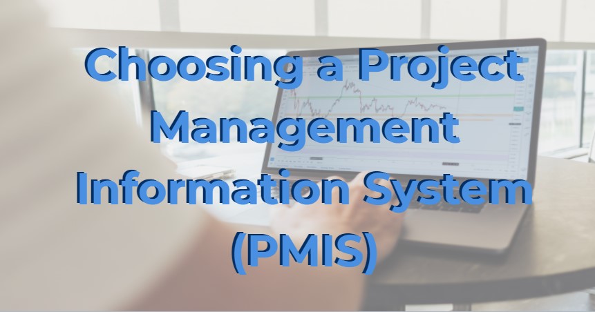 A Guide to Choosing a Project Management Information System